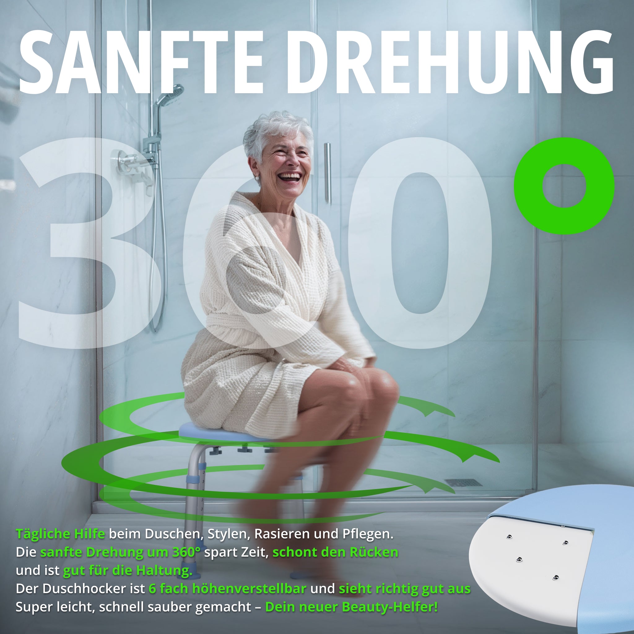 Komfort für Dusche und Bad mit dem 360 Grad extra leicht drehbaren Duschhocker - zum Waschen, Rasieren und Pflegen im Sitzen.